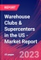 Warehouse Clubs & Supercenters in the US - Industry Market Research Report - Product Image
