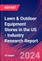 Lawn & Outdoor Equipment Stores in the US - Industry Research Report - Product Image