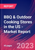 BBQ & Outdoor Cooking Stores in the US - Industry Market Research Report- Product Image