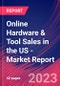 Online Hardware & Tool Sales in the US - Industry Market Research Report - Product Image