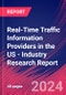 Real-Time Traffic Information Providers in the US - Industry Research Report - Product Image