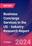 Business Concierge Services in the US - Industry Research Report- Product Image