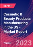 Cosmetic & Beauty Products Manufacturing in the US - Industry Market Research Report- Product Image