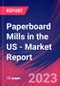 Paperboard Mills in the US - Industry Market Research Report - Product Image