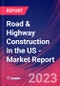 Road & Highway Construction in the US - Industry Market Research Report - Product Image