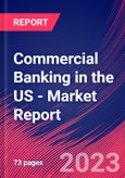Commercial Banking in the US - Industry Market Research Report- Product Image
