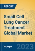 Small Cell Lung Cancer Treatment Global Market Insights 2023, Analysis and Forecast to 2028, by Manufacturers, Regions, Technology, Application, Product Type- Product Image