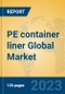 PE container liner Global Market Insights 2023, Analysis and Forecast to 2028, by Manufacturers, Regions, Technology, Application, Product Type - Product Thumbnail Image