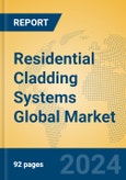 Residential Cladding Systems Global Market Insights 2024, Analysis and Forecast to 2029, by Manufacturers, Regions, Technology- Product Image