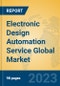 Electronic Design Automation Service Global Market Insights 2023, Analysis and Forecast to 2028, by Market Participants, Regions, Technology, Application, Product Type - Product Image
