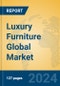 Luxury Furniture Global Market Insights 2024, Analysis and Forecast to 2029, by Manufacturers, Regions, Technology, Application, Product Type - Product Image