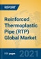 Reinforced Thermoplastic Pipe (RTP) Global Market Insights 2021, Analysis and Forecast to 2026, by Manufacturers, Regions, Technology, Application, Product Type - Product Thumbnail Image