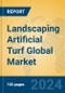 Landscaping Artificial Turf Global Market Insights 2024, Analysis and Forecast to 2029, by Manufacturers, Regions, Technology, Application, Product Type - Product Image