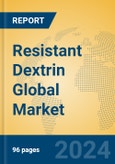 Resistant Dextrin Global Market Insights 2024, Analysis and Forecast to 2029, by Manufacturers, Regions, Technology- Product Image