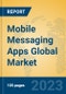 Mobile Messaging Apps Global Market Insights 2023, Analysis and Forecast to 2028, by Market Participants, Regions, Technology, Application, Product Type - Product Image