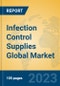 Infection Control Supplies Global Market Insights 2023, Analysis and Forecast to 2028, by Manufacturers, Regions, Technology, Product Type - Product Image