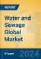 Water and Sewage Global Market Insights 2024, Analysis and Forecast to 2029, by Market Participants, Regions, Technology, Application, and Product Type - Product Image