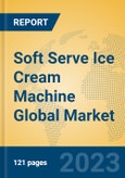 Soft Serve Ice Cream Machine Global Market Insights 2023, Analysis and Forecast to 2028, by Manufacturers, Regions, Technology, Application, Product Type- Product Image