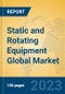 Static and Rotating Equipment Global Market Insights 2023, Analysis and Forecast to 2028, by Manufacturers, Regions, Technology, Product Type - Product Thumbnail Image