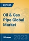 Oil & Gas Pipe Global Market Insights 2023, Analysis and Forecast to 2028, by Manufacturers, Regions, Technology, Application, Product Type - Product Image