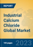Industrial Calcium Chloride Global Market Insights 2023, Analysis and Forecast to 2028, by Manufacturers, Regions, Technology, Product Type- Product Image