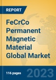 FeCrCo Permanent Magnetic Material Global Market Insights 2023, Analysis and Forecast to 2028, by Manufacturers, Regions, Technology, Application, Product Type- Product Image