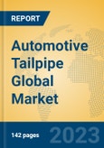 Automotive Tailpipe Global Market Insights 2023, Analysis and Forecast to 2028, by Manufacturers, Regions, Technology, Application, Product Type- Product Image