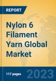 Nylon 6 Filament Yarn Global Market Insights 2023, Analysis and Forecast to 2028, by Manufacturers, Regions, Technology, Product Type- Product Image
