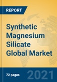 Synthetic Magnesium Silicate Global Market Insights 2021, Analysis and Forecast to 2026, by Manufacturers, Regions, Technology, Application, Product Type- Product Image
