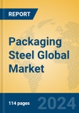Packaging Steel Global Market Insights 2024, Analysis and Forecast to 2029, by Manufacturers, Regions, Technology, Application, Product Type- Product Image