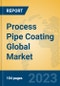 Process Pipe Coating Global Market Insights 2023, Analysis and Forecast to 2028, by Manufacturers, Regions, Technology, Application, Product Type - Product Image
