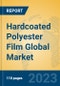 Hardcoated Polyester Film Global Market Insights 2023, Analysis and Forecast to 2028, by Manufacturers, Regions, Technology, Application, Product Type - Product Image