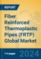 Fiber Reinforced Thermoplastic Pipes (FRTP) Global Market Insights 2024, Analysis and Forecast to 2029, by Manufacturers, Regions, Technology, Application, Product Type - Product Thumbnail Image