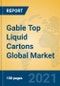 Gable Top Liquid Cartons Global Market Insights 2021, Analysis and Forecast to 2026, by Manufacturers, Regions, Technology, Application, Product Type - Product Thumbnail Image