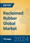 Reclaimed Rubber Global Market Insights 2024, Analysis and Forecast to 2029, by Manufacturers, Regions, Technology, Application, Product Type - Product Image