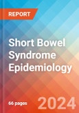 Short Bowel Syndrome - Epidemiology Forecast - 2034- Product Image