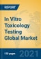 In Vitro Toxicology Testing Global Market Insights 2021, Analysis and Forecast to 2026, by Manufacturers, Regions, Technology, Application, Product Type - Product Thumbnail Image