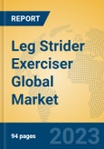 Leg Strider Exerciser Global Market Insights 2023, Analysis and Forecast to 2028, by Manufacturers, Regions, Technology, Application, Product Type- Product Image