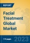 Facial Treatment Global Market Insights 2023, Analysis and Forecast to 2028, by Manufacturers, Regions, Technology, Application, Product Type - Product Image