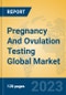 Pregnancy And Ovulation Testing Global Market Insights 2023, Analysis and Forecast to 2028, by Manufacturers, Regions, Technology, Application, Product Type - Product Image