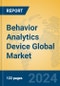 Behavior Analytics Device Global Market Insights 2024, Analysis and Forecast to 2029, by Manufacturers, Regions, Technology, Application - Product Image