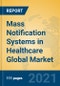 Mass Notification Systems in Healthcare Global Market Insights 2021, Analysis and Forecast to 2026, by Manufacturers, Regions, Technology, Application, Product Type - Product Thumbnail Image