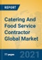 Catering And Food Service Contractor Global Market Insights 2021, Analysis and Forecast to 2026, by Manufacturers, Regions, Technology, Application, Product Type - Product Thumbnail Image