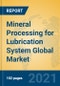Mineral Processing for Lubrication System Global Market Insights 2021, Analysis and Forecast to 2026, by Manufacturers, Regions, Technology, Application, Product Type - Product Thumbnail Image