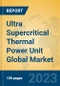 Ultra Supercritical Thermal Power Unit Global Market Insights 2023, Analysis and Forecast to 2028, by Manufacturers, Regions, Technology, Application, Product Type - Product Image