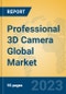 Professional 3D Camera Global Market Insights 2023, Analysis and Forecast to 2028, by Market Participants, Regions, Technology, Application, Product Type - Product Image