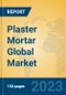 Plaster Mortar Global Market Insights 2023, Analysis and Forecast to 2028, by Manufacturers, Regions, Technology, Application, Product Type - Product Image