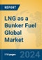 LNG as a Bunker Fuel Global Market Insights 2024, Analysis and Forecast to 2029, by Manufacturers, Regions, Technology, Product Type - Product Thumbnail Image
