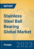 Stainless Steel Ball Bearing Global Market Insights 2023, Analysis and Forecast to 2028, by Manufacturers, Regions, Technology, Application, Product Type- Product Image