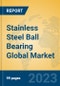 Stainless Steel Ball Bearing Global Market Insights 2023, Analysis and Forecast to 2028, by Manufacturers, Regions, Technology, Application, Product Type - Product Image